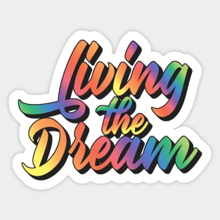 Living The Dream Sticker